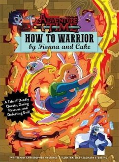 Adventure Time - How to Warrior by Fionna and Cake - Hastings, Christopher