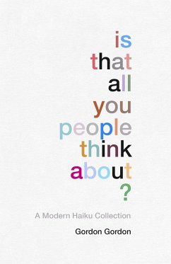 Cover Is That All You People Think About?: A Collection of Modern Haikus