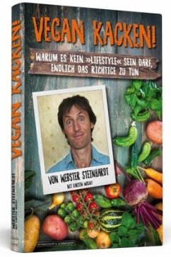 Vegan kacken! - Steinhardt, Webster;Wollny, Karsten