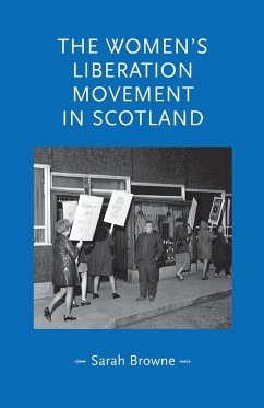 The women's liberation movement in Scotland - Browne, Sarah