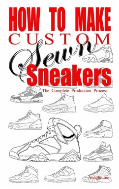 How to Make Custom Sewn Sneakers - Boyd, Anthony