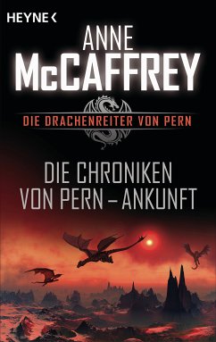 Die Chroniken von Pern - Ankunft (eBook, ePUB) - McCaffrey, Anne