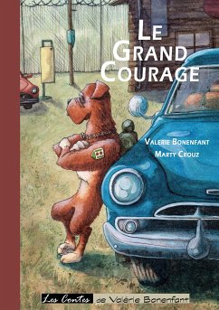 Le grand courage (eBook, ePUB) - Bonenfant, Valérie; Crouz, Marty
