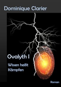 Ovalyth I - Wissen heißt Kämpfen (eBook, ePUB) - Clarier, Dominique