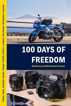 100 Days of Freedom - Das große Abenteuer (eBook, ePUB) - Hillebrand, Ansgar
