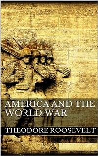 America and the World War (eBook, ePUB) - Roosevelt, Theodore