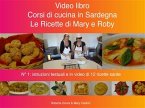 Corsi di cucina in Sardegna - Le ricette di Mary e Roby (fixed-layout eBook, ePUB)