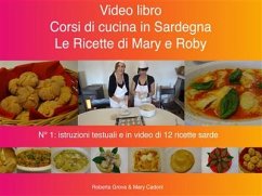 Corsi di cucina in Sardegna - Le ricette di Mary e Roby (fixed-layout eBook, ePUB) - Grova, Roberta