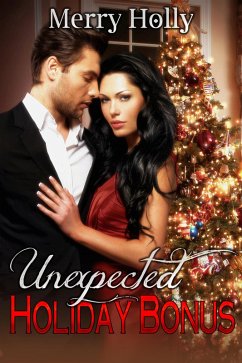 Unexpected Holiday Bonus (eBook, ePUB) - Holly, Merry