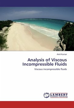 Analysis of Viscous Incompressible Fluids - KUMAR, AMIT