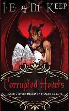 Corrupted Hearts - Keep, J. E.; Keep, M. Corrupted Hearts - Keep, J. E.; Keep, M.