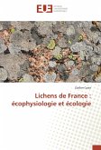 Lichens de France : écophysiologie et écologie