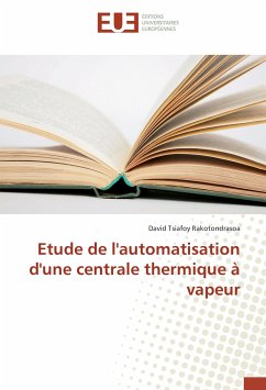 Etude de l'automatisation d'une centrale thermique à vapeur - Rakotondrasoa, David Tsiafoy