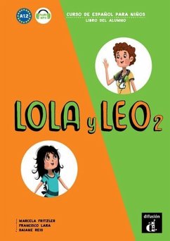 Lola y Leo 2 - Libro del alumno + audio MP3. A1.2 - Reis, Daiane; Lara, Francisco; Fritzler, Marcela