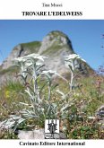Trovare l'edelweiss (eBook, ePUB) Trovare l'edelweiss (eBook, ePUB)
