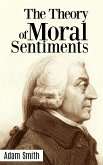 The Theory of Moral Sentiments (eBook, ePUB)