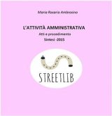 L'attività amministrativa. Atti e procedimento. Sintesi- 2015 (fixed-layout eBook, ePUB)