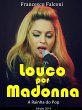 Louco por Madonna - A Rainha do Pop... - Bild 1
