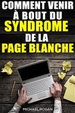 Comment Venir À Bout Du Syndrome De La Page Blanche (eBook, ePUB)