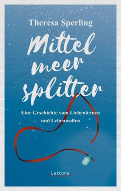 Mittelmeersplitter (eBook, ePUB) - Sperling, Theresa