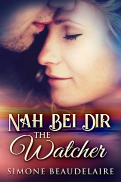 Watcher - Nah Bei Dir (eBook, ePUB) - Beaudelaire, Simone