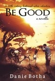 Be Good (Be Silent mini-series, #1) (eBook, ePUB)