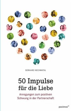 50 Impulse für die Liebe - Nechwatal, Gerhard