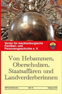 Von Hebammen, Oberschulzen, Staatsaffären und Landverderberinnen