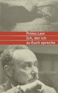 Ich, der ich zu Euch spreche - Levi, Primo