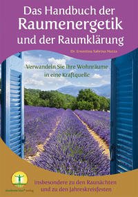 Das Handbuch der Raumenergetik und der Raumklärung - Mazza, Dr. Ernestina