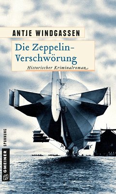Die Zeppelin-Verschwörung (eBook, ePUB) - Windgassen, Antje