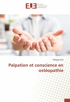 Palpation et conscience en ostéopathie - Prat, Philippe