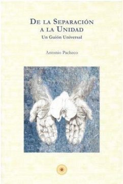 De la separación a la unidad, un guión universal - Pacheco Fuentes, Antonio