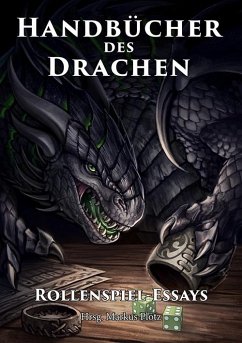 Handbücher des Drachen:Rollenspiel-Essays - Schilling, Lars-Hendrik;Stritter, Mháire;Thurau, Sebastian