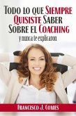 Todo lo que siempre quisiste saber sobre el coaching (eBook, ePUB)