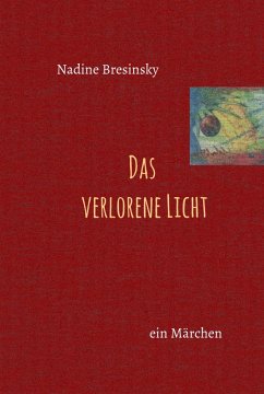 Das verlorene Licht (eBook, ePUB) - Bresinsky, Nadine