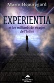 Experientia et les milliards de visages de l'Infini (eBook, PDF)