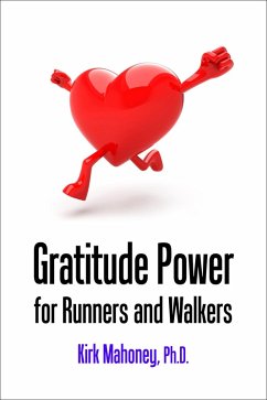 Gratitude Power for Runners and Walkers (Racing Veteran, #1) (eBook, ePUB) - Mahoney, Kirk