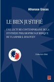 Le bien justifie : Une lecture contemporaine de la synthese philosophico-juridique de Vladimir... (eBook, PDF)