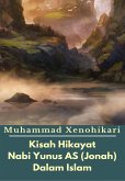 Kisah Hikayat Nabi Yunus AS (Jonah) Dalam Islam (eBook, ePUB)