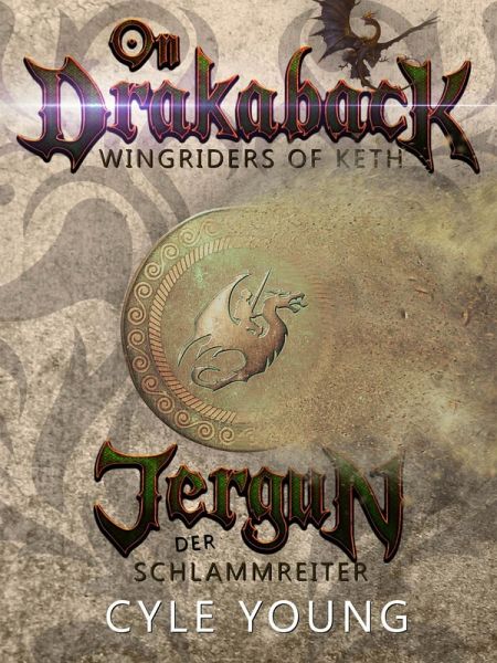 Jergun, der Schlammreiter (Wingrider von Keth) (eBook, ePUB) Jergun, der Schlammreiter (Wingrider von Keth) (eBook, ePUB)
