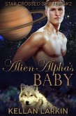 Alien Alpha's Baby (Star Crossed Shifters, #2) (eBook, ePUB)