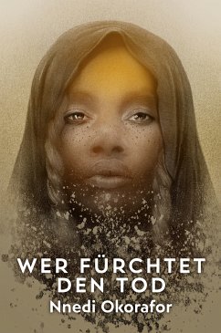 Wer fürchtet den Tod (eBook, ePUB) - Okorafor, Nnedi