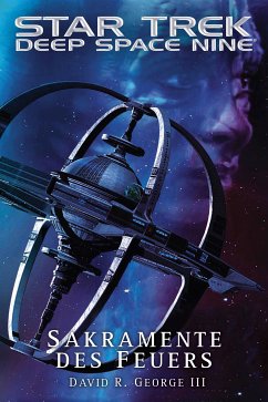 Star Trek - Deep Space Nine: Sakramente des Feuers (eBook, ePUB) - George III, David R.