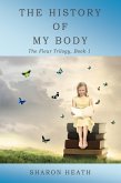 The History of My Body (The Fleur Trilogy, #1) (eBook, ePUB)