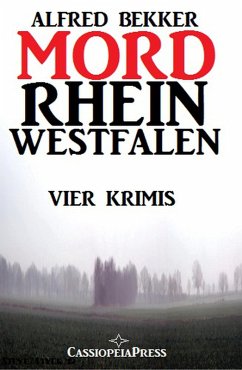 Mordrhein-Westfalen: Vier Krimis (eBook, ePUB) - Bekker, Alfred