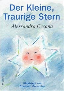 Der Kleine, Traurige Stern (fixed-layout eBook, ePUB) - Cesana, Alessandra; Colavidas, Onésimo