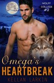 Omega's Heartbreak (Wolff College Omegas, #2) (eBook, ePUB)