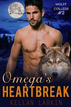 Omega's Heartbreak (Wolff College Omegas, #2) (eBook, ePUB) - Larkin, Kellan