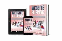 How to Create a Website and Sell it on Flippa (eBook, ePUB) - Adeyemi, Onaolapo; Washington, Jimmy